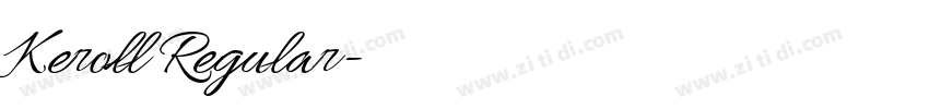 Keroll Regular字体转换 Keroll Regular字体转换
